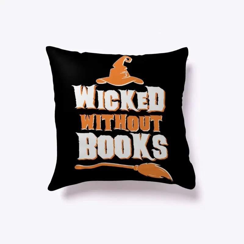 Wicked Without Books