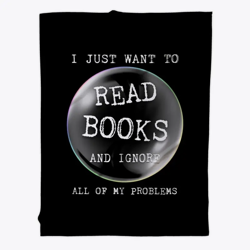 Read Books and Ignore Problems