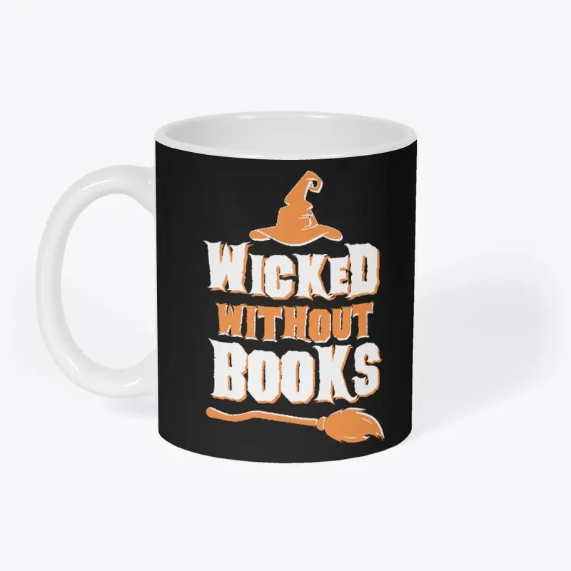 Wicked Without Books